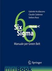 Six Sigma. Manuale per Green Belt. Governare i processi per governare l'impresa