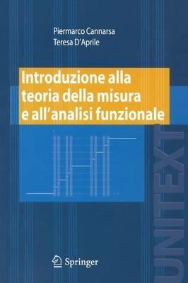 Introduzione alla teoria della misura e all'analisi funzionale - Piermarco Cannarsa, Teresa D'Aprile - Libro Springer Verlag 2008, Unitext | Libraccio.it