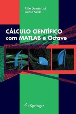 Calculo cientifico - Alfio Quarteroni, Fausto Saleri - Libro Springer Verlag 2007 | Libraccio.it