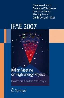Ifae 2007. Proceedings of the Workshop «Incontri di fisica delle alte energie (Ifae) (Napoli, 11-13 April 2007)  - Libro Springer Verlag 2008 | Libraccio.it