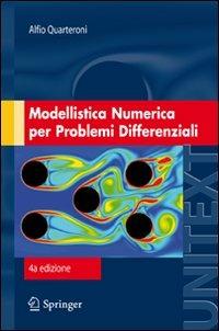 Modellistica numerica per problemi differenziali - Alfio Quarteroni - Libro Springer Verlag 2008, Unitext | Libraccio.it