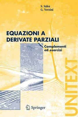 Equazioni e derivate parziali. Complementi ed esercizi - Sandro Salsa, Gianmaria Verzini - Libro Springer Verlag 2010 | Libraccio.it
