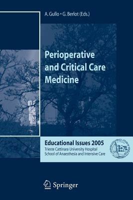 Perioperative and critical care medicine. Educational issues 2005 - A. Gullo, G. Belot - Libro Springer Verlag 2010 | Libraccio.it