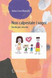 Non calpestate i sogni. Favole per crescere