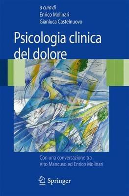 Psicologia clinica del dolore  - Libro Springer Verlag 2010 | Libraccio.it