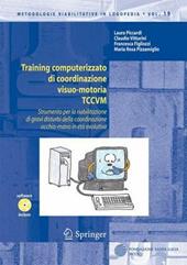 Training computerizzato di coordinazione visuo-motoria TCCVM. Con CD-ROM