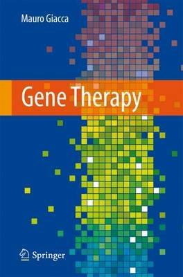 Gene therapy - Mauro Giacca - Libro Springer Verlag 2010 | Libraccio.it