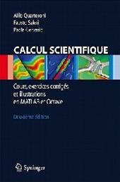 Calcul scientifique. Cours, exercices corrigés et ellustrations en matlab et octave