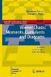 Wiener chaos: moments, cumulants and diagrams. A survey with computer implementation - Giovanni Peccati, Murad S. Taqqu - Libro Springer Verlag 2011, Bocconi & Springer Series | Libraccio.it
