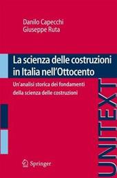 La scienza delle costruzioni in Italia nell'Ottocento. Un'analisi storica dei fondamenti della scienza delle costruzioni