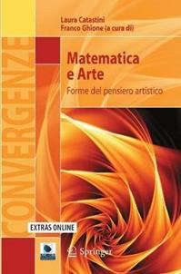 Matematica e arte. Forme del pensiero artistico. Ediz. illustrata. Con CD-ROM  - Libro Springer Verlag 2010, Convergenze | Libraccio.it