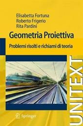 Geometria proiettiva. Problemi risolti e richiami di teoria