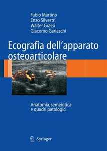 Image of Ecografia dell'apparato osteoarticolare. Anatomia, semeiotica e q...