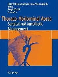 Thoraco-abdominal aorta surgical and anesthetic management  - Libro Springer Verlag 2010 | Libraccio.it