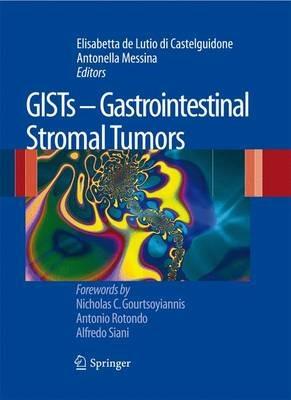 GISTs. Gastrointestinal stromal Tumors  - Libro Springer Verlag 2010 | Libraccio.it