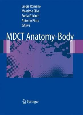 MDCT Anatomy-body - Antonio Pinto - Libro Springer Verlag 2010 | Libraccio.it