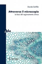 Attraverso il microscopio. Neuroscienze e basi del ragionamento clinico