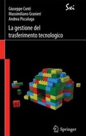 La gestione del trasferimento tecnologico. Strategie, modelli e strumenti