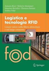 Logistica e tecnologia RFID. Creare valore nella filiera alimentare e nel largo consumo