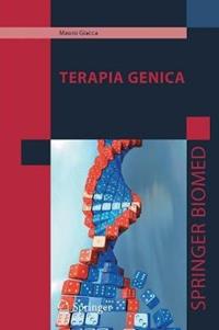 Terapia genica - Mauro Giacca - Libro Springer Verlag 2011 | Libraccio.it