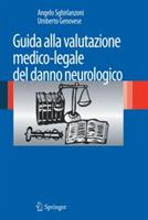 Guida alla valutazione medico-legale del danno neurologico - Angelo Sghirlanzoni, Umberto Genovese - Libro Springer Verlag 2011 | Libraccio.it