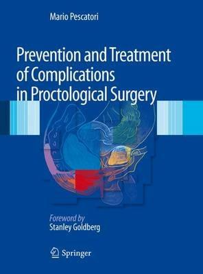 Prevention and treatment of complications in proctological surgery - Mario Pescatori - Libro Springer Verlag 2011 | Libraccio.it
