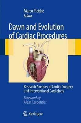 Dawn and evolution of cardiac procedures. Research avenues in cardiac surgery and interventional cardiology  - Libro Springer Verlag 2012 | Libraccio.it