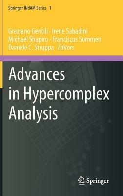 Advances in hypercomplex analysis  - Libro Springer Verlag 2012 | Libraccio.it