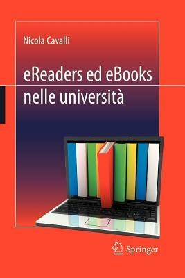 Ereaders ed ebooks nelle università - Nicola Cavalli - Libro Springer Verlag 2012 | Libraccio.it