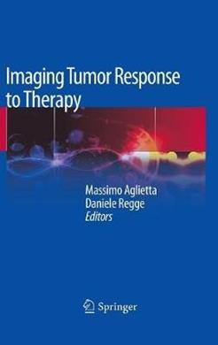 Imaging tumor response to therapy  - Libro Springer Verlag 2012 | Libraccio.it