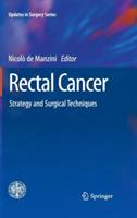 Rectal cancer. Strategy and surgical techniques  - Libro Springer Verlag 2012 | Libraccio.it