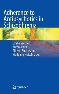 Adherence to antipsychotics in schizophrenia  - Libro Springer Verlag 2013 | Libraccio.it