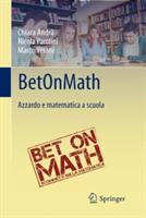 BetOnMath. Azzardo e matematica a scuola - Chiara Andrà, Nicola Parolini, Marco Verani - Libro Springer Verlag 2016 | Libraccio.it