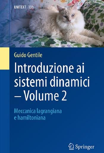 Introduzione ai sistemi dinamici. Vol. 2: Meccanica lagrangiana e hamiltoniana - Guido Gentile - Libro Springer Verlag 2022, La matematica per il 3+2 | Libraccio.it