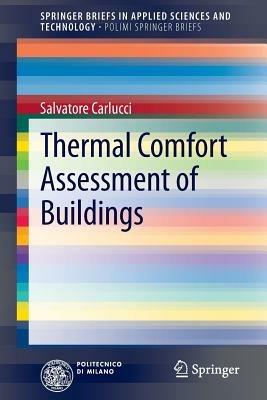 Thermal comfort assessment of buildings - Salvatore Carlucci - Libro Springer Verlag 2013, Polimi SpringerBriefs | Libraccio.it
