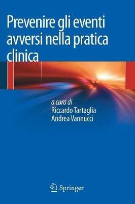 Prevenire gli eventi avversi nella pratica clinica  - Libro Springer Verlag 2013, Medicine & Public Health | Libraccio.it