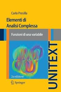 Elementi di analisi complessa - Carlo Presilla - Libro Springer Verlag 2013, Unitext | Libraccio.it