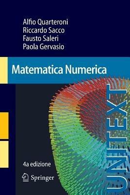 Matematica numerica  - Libro Springer Verlag 2014, Unitext | Libraccio.it