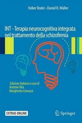 INT. Terapia neurocognitiva integrata nel trattamento della schizofrenia - Volker Roder, Daniel R. Muller - Libro Springer Verlag 2015 | Libraccio.it