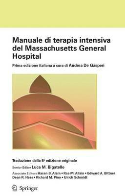 Manuale di terapia intensiva del Massachusetts General Hospital  - Libro Springer Verlag 2015, Medicine & Public Health | Libraccio.it