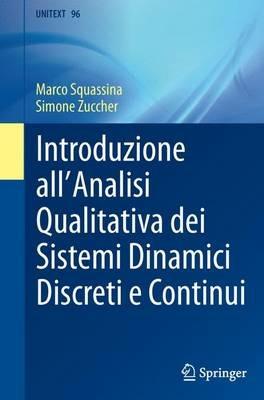 Introduzione all'analisi qualitativa dei sistemi dinamici discreti e continui - Marco Squassina, Simone Zuccher - Libro Springer Verlag 2016, Mathematics | Libraccio.it
