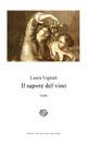 Il sapore del vino - Laura Vignali - Libro Del Bucchia 2009 | Libraccio.it