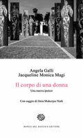 Il corpo di una donna - Angela Galli, Jacqueline Monica Magi - Libro Del Bucchia 2010 | Libraccio.it