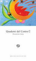 Quaderni del Centro 2. Prevenzione Amica  - Libro Del Bucchia 2010, Quaderni del Centro.Percorsi al femminile | Libraccio.it