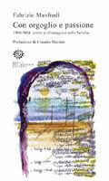 Con orgoglio e passione. 1998-2008: scritti su Viareggio e sulla Versilia - Fabrizio Manfredi - Libro Del Bucchia 2010, Storia o storie | Libraccio.it