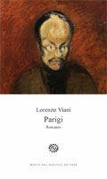 Parigi - Lorenzo Viani - Libro Del Bucchia 2011, Vianesca. Poesia e narrativa | Libraccio.it