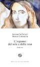 L' inganno del sole e della rosa - Antonella Griseri - Libro Del Bucchia 2011, Vianesca. Poesia e narrativa | Libraccio.it