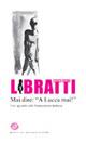 Mai dire: «A Lucca mai!». Uno sguardo alla fantascienza italiana  - Libro Del Bucchia 2012, Unatantum. Rivista aperiodica | Libraccio.it