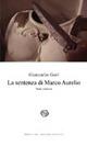 La sentenza di Marco Aurelio - Giancarlo Gori - Libro Del Bucchia 2012, V/Storie gialle e noir | Libraccio.it