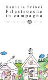 Filastrocche in campagna - Daniela Trinci - Libro Del Bucchia 2013, Juvenilia. Storie per ragazzi | Libraccio.it